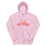 Give Up The Goods Hoodie