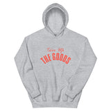Give Up The Goods Hoodie
